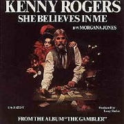 She Believes In Me by Kenny Rogers