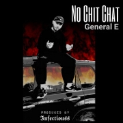 No Chit Chat by General E