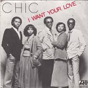 I Want Your Love by Chic