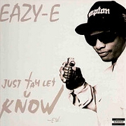 Just To Let You Know by Eazy-E