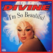 I'm So Beautiful by Divine
