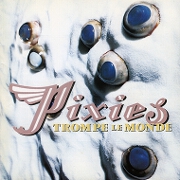 Trompe Le Monde by Pixies
