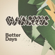 Better Days by The Black Seeds