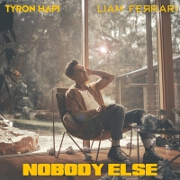 Nobody Else by Liam Ferrari And Tyron Hapi