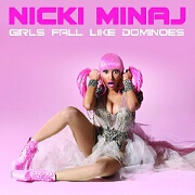 Girls Fall Like Dominoes by Nicki Minaj