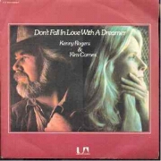 Don't Fall In Love With A Dreamer by Kenny Rogers & Kim Carnes