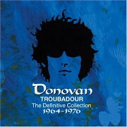 Troubadour: The Definitive Collection 1964-1976 by Donovan