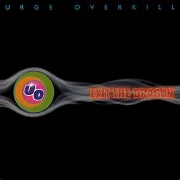 Exit The Dragon by Urge Overkill