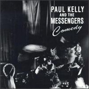 Comedy by Paul Kelly & The Messengers