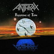 Persistence Of Time by Anthrax