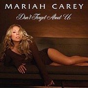 Don't Forget About Us by Mariah Carey