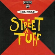 Street Tuff by Double Trouble & Rebel MC