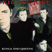 Kings & Queens by Killing Joke