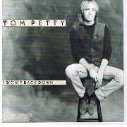 I Won't Back Down by Tom Petty