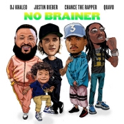 No Brainer by DJ Khaled feat. Justin Bieber, Chance The Rapper And Quavo