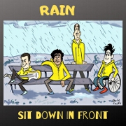 Rain by Sit Down In Front