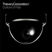 Culture Of Fear by Thievery Corporation