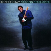 Strong Persuader by Robert Cray