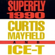 Superfly 1990 by Curtis Mayfield & Ice T