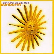 Sunburnt by Martin Phillipps And The Chills