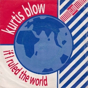 If I Ruled The World by Kurtis Blow