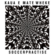 Kaua E Mate Wheke by SoccerPractise