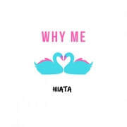 Why Me by Hiiata