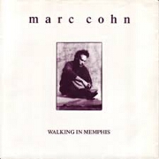 Walking In Memphis by Marc Cohn