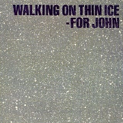 Walking On Thin Ice by Yoko Ono
