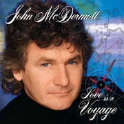 Love Is A Voyage by John McDermott