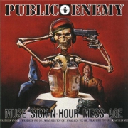 Muse Sick N Hour Mess Age by Public Enemy