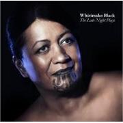 The Late Night Plays by Whirimako Black