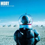 WE ARE ALL MADE OF STARS by Moby
