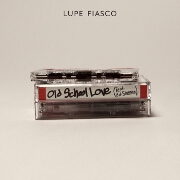 Old School Love by Lupe Fiasco feat. Ed Sheeran