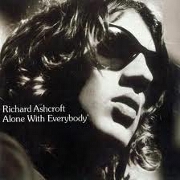 ALONE WITH EVERYBODY by Richard Ashcroft