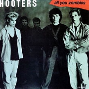 All You Zombies by The Hooters