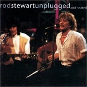 Unplugged & Seated by Rod Stewart