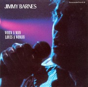 When A Man Loves A Woman by Jimmy Barnes