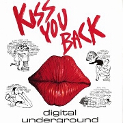 Kiss You Back by Digital Underground