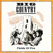 Fields Of Fire by Big Country