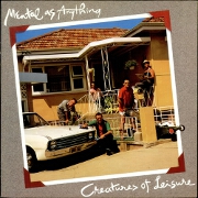 Creatures Of Leisure by Mental As Anything