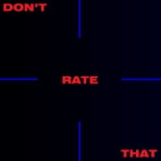 Don't Rate That by David Dallas