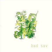 Bad Sav by Bad Sav