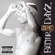 BETTER DAYZ by 2Pac