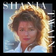 THE WOMAN IN ME by Shania Twain