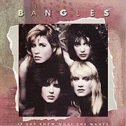 If She Knew What She Wants by The Bangles
