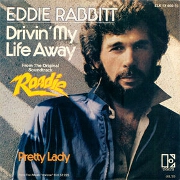 Drivin' My Life Away by Eddie Rabbitt