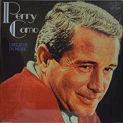 I Believe In Music by Perry Como