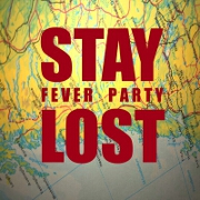 Stay Lost by Fever Party