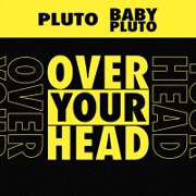 Over Your Head by Future And Lil Uzi Vert